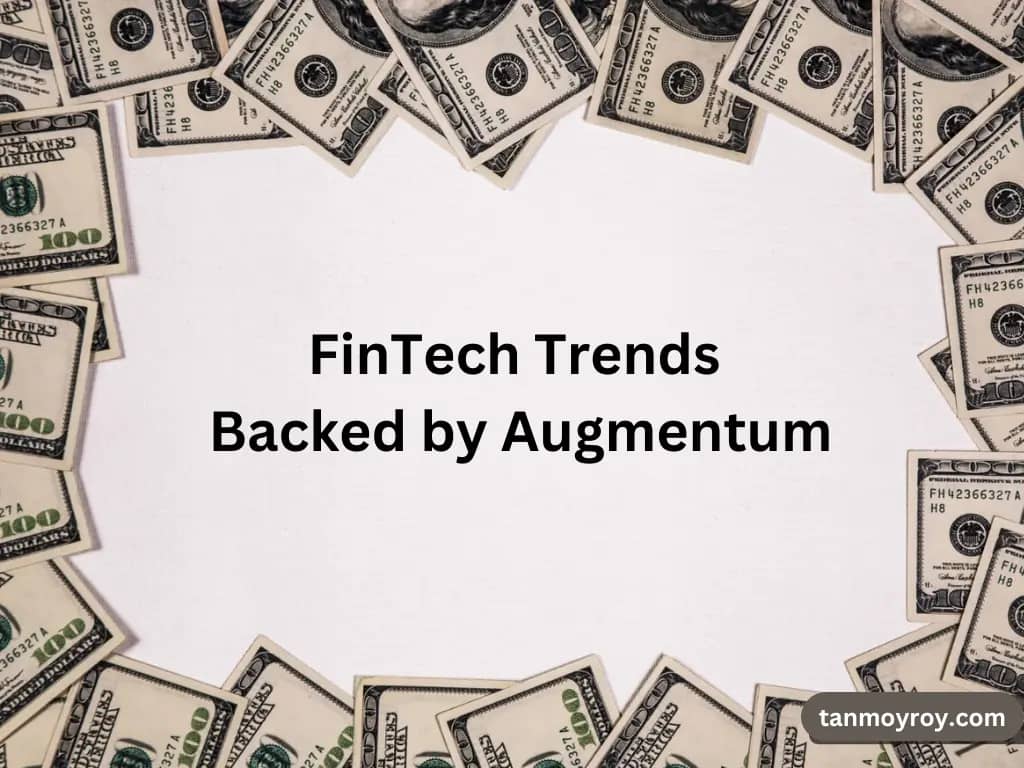 FinTech Trends Backed by Augmentum